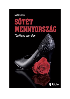 Letöltés Sötét Mennyország PDF Ingyenes - Sütő Enikő.pdf